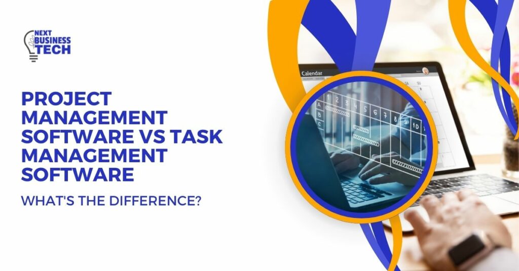 Project Management Software vs Task Management Software: What's the Difference?