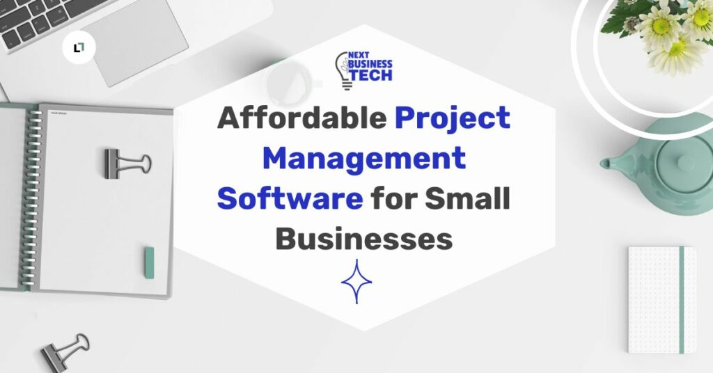 Affordable Project Management Software for Small Businesses